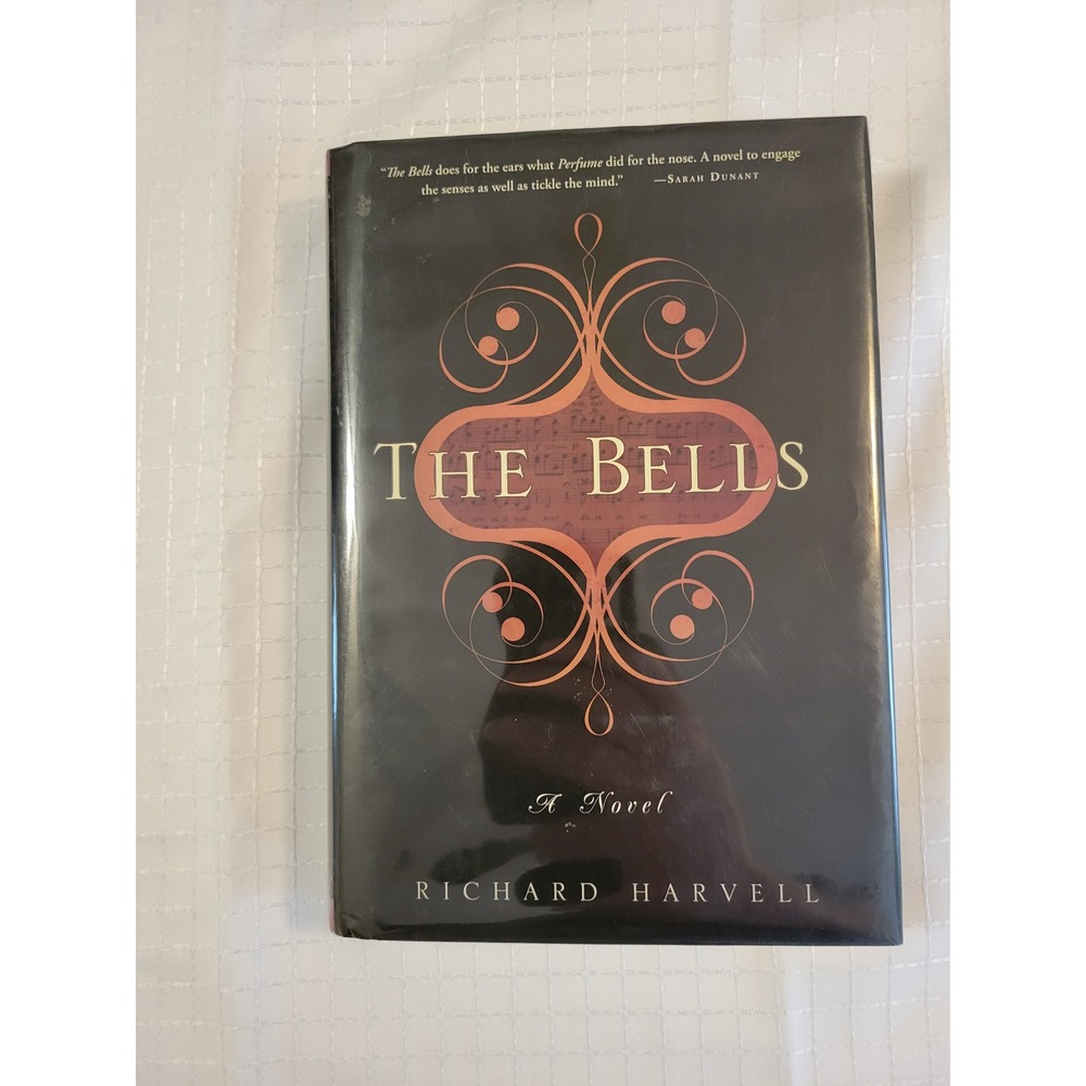 The Bells A Novel Richard Harvell Hardcover First Edition 2010‎